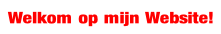 Welkom op mijn Website!.